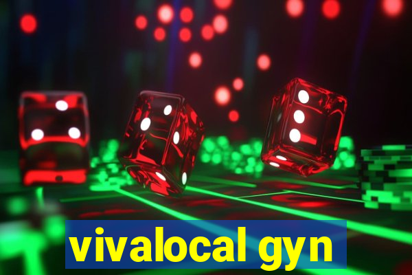 vivalocal gyn